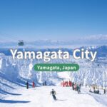 The History and Scenic Spots of Yamagata City, Japan